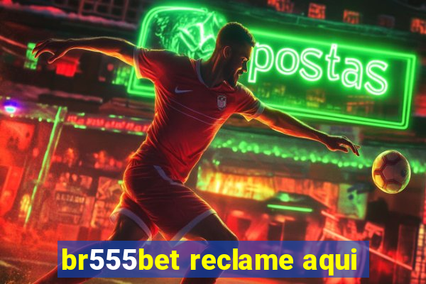 br555bet reclame aqui